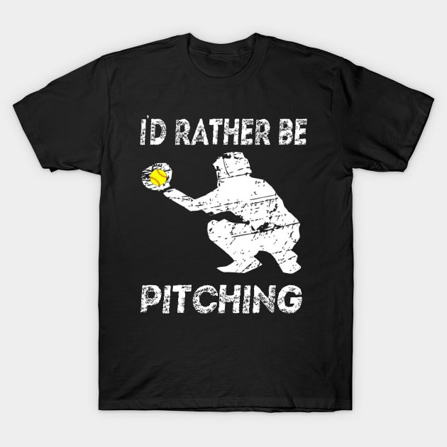 I'd Rather Be Pitching T-Shirt by SimonL